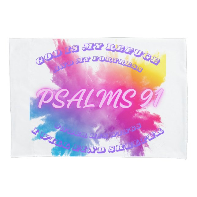 Vibrant Colour splashes Psalm 91 Pillowcase (Front)