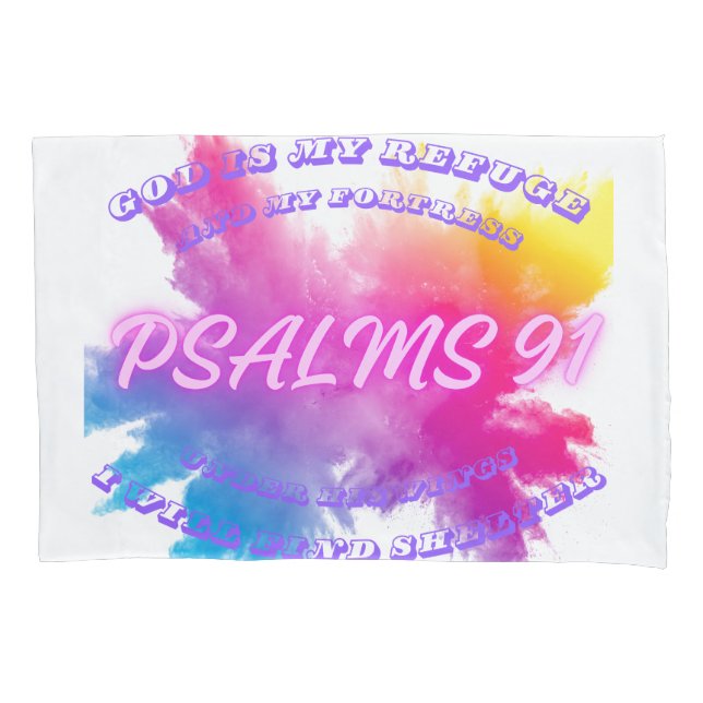 Vibrant Colour splashes Psalm 91 Pillowcase (Front)
