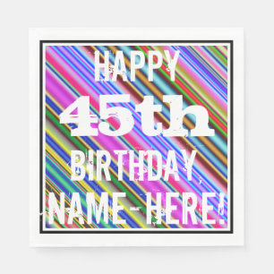 Vibrant, Colourful 45th Birthday + Custom Name Napkin