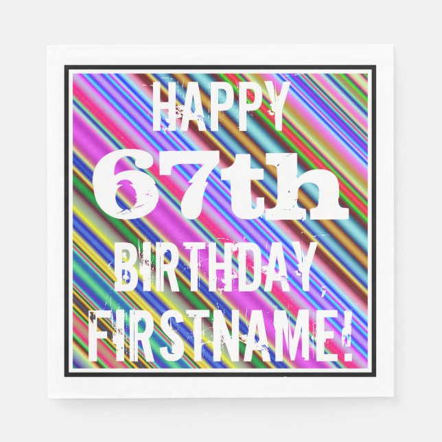 Vibrant, Colourful 67th Birthday + Custom Name Napkin (Front)