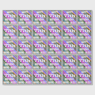 Vibrant, Colourful 77th Birthday + Custom Name Wrapping Paper