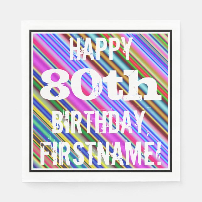 Vibrant, Colourful 80th Birthday + Custom Name Napkin (Front)