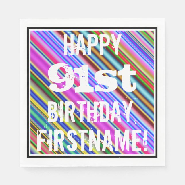 Vibrant, Colourful 91st Birthday + Custom Name Napkin (Front)