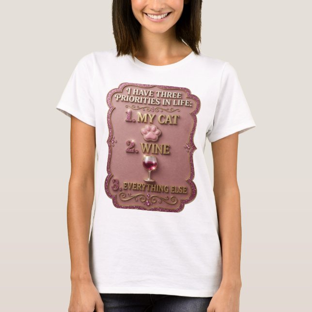 Vibrant Gold MY CAT WINE EVERYTHING ELSE T-Shirt (Front)
