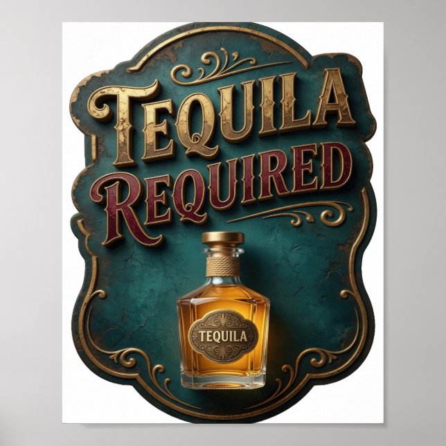 Vibrant Gold TEQUILA REQUIRED Poster (Front)