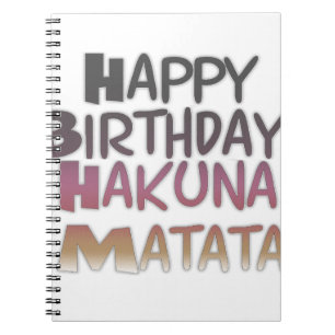 Vibrant Happy Birthday Hakuna Matata Design Notebook