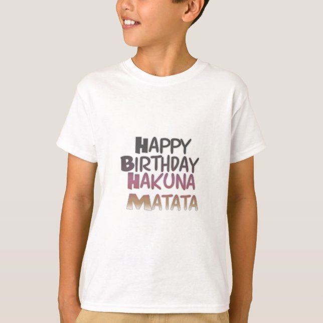 Vibrant Happy Birthday Hakuna Matata Design T-Shirt (Front)