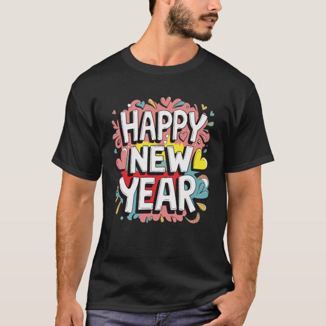 Vibrant Happy New Year 2025 T-Shirt (Front)
