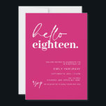 Vibrant Hot Pink Hello Eighteen Birthday Party Invitation<br><div class="desc">This minimalist typography 18th birthday party invitation is perfect for a modern birthday party. The simple design features contemporary hello in script font on hot pink background. Customisable in any colour. Keep the design minimal and elegant, as is, or personalise it by adding your own graphics and artwork. For more...</div>