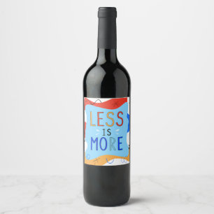 Vibrant "Less Is More" Abstract Graphic Wine Label