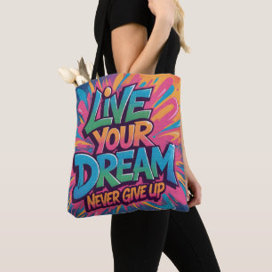 Vibrant "Live Your Dream" Graffiti Wall Art Tote Bag