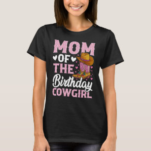 Vibrant pink mum of the birthday cowgirl funny T-Shirt