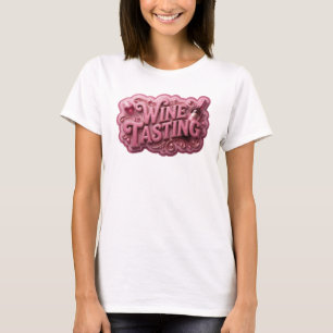 Vibrant Pink WINE TASTING Quote Shirt