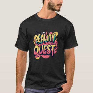 Vibrant Reality Quest Statement for Beginners T-Shirt
