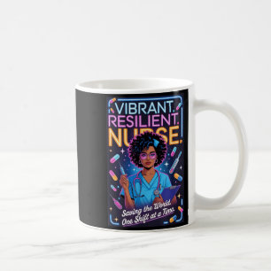 Vibrant resilient nurse saving world one shift at coffee mug