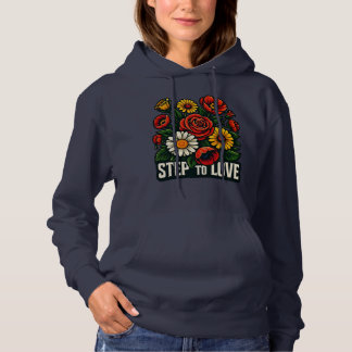 Vibrant "Step To Love" Floral Women's Hoodie