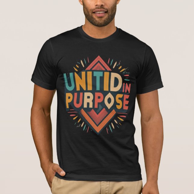 Vibrant Unity: United in Purpose T-Shirt (Front)