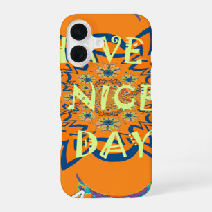 Vibrant Wishes: Have a Nice Day Art Print Design iPhone 16 Case