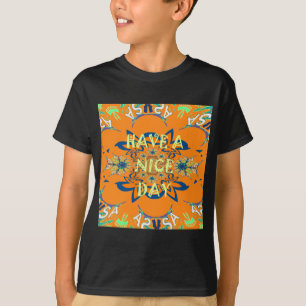 Vibrant Wishes: Have a Nice Day Art Print Design T-Shirt