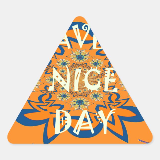 Vibrant Wishes: Have a Nice Day Art Print Design Triangle Sticker (Front)