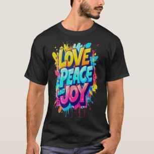 Vibrant Words: Love, Peace, and Joy T-Shirt