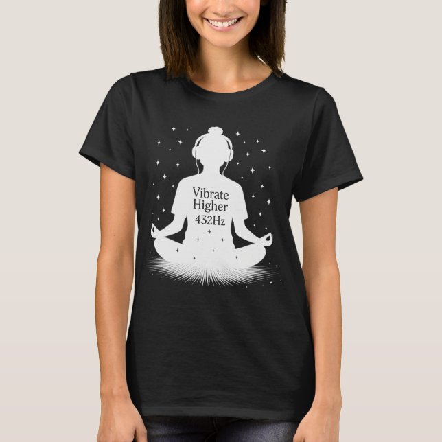 Vibrate Higher 432 Hz Frequency T-Shirt (Front)