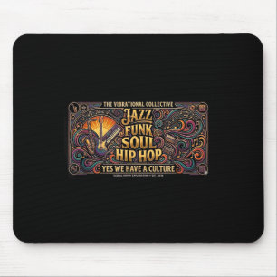 Vibrational collective jazz funk soul hip hop mouse mat