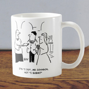 Vicar at Wedding tells Bridegroom to Say "I do" Coffee Mug