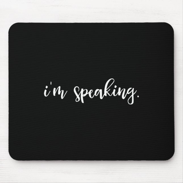 Vice President I'm Speaking Kamala Harris  Mouse Mat (Front)