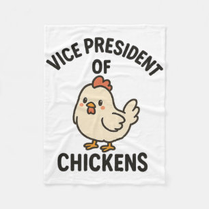 Vice President Of Chickens Vp Of Chickens Fleece Blanket