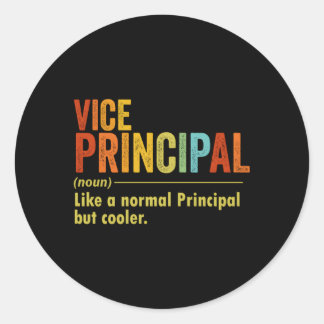 Vice Principal Like A Normal Principal But Er Classic Round Sticker