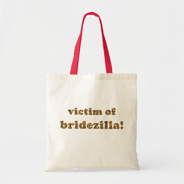 Victim of Bridezilla Fun Quote Tigerprint Tote (Front)