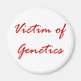 Victim of Genetics Magnet