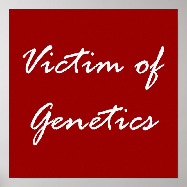 Victim of Genetics Poster (Front)