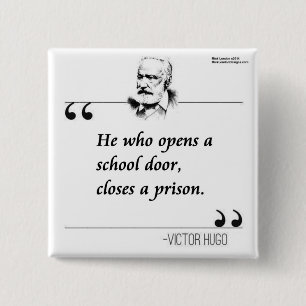 Victor Hugo Open School Door Quote 15 Cm Square Badge