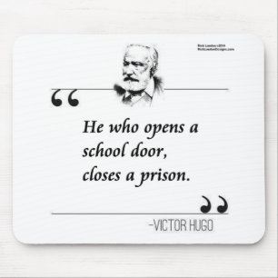 Victor Hugo Open School Door Quote Mouse Mat