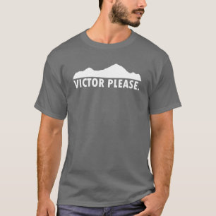 Victor Idaho Please T-Shirt