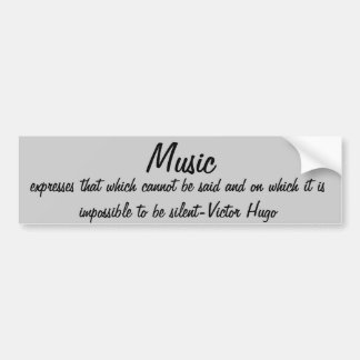 Victor  Quotes Music expresses Bumper Sticker