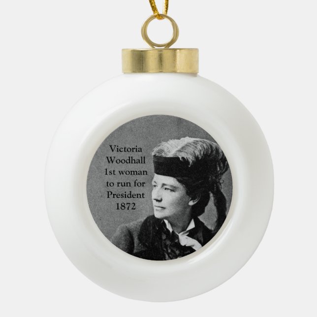 Victoria Woodhull 1st Woman Presidential Candidate Ceramic Ball Christmas Ornament (Front)