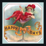 Victorian Woman Red Champagne Happy Poster<br><div class="desc">Victorian Woman in Red Celebrating in Champagne Glass - "Happy Days" is certainly broadcast loud and clear in this funny vintage cigar advertising piece. The little woman somehow ended up having her cocktail while sitting inside a rather large Champagne glass. The advertisement came out in 1909, and is certainly a...</div>
