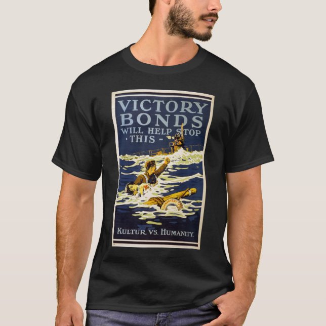 Victory Bonds will help stop this World War 1 1918 T-Shirt (Front)