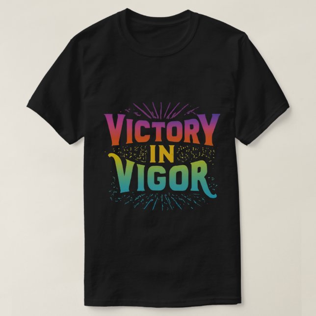 Victory in vigour colourful tshirt  (Design Front)