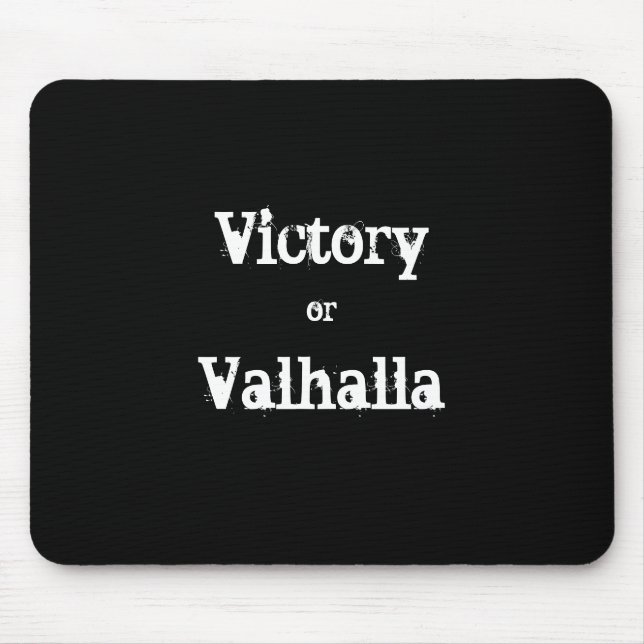 Victory or Valhalla gift Mouse Mat (Front)