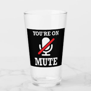 Video Call, work from home, You're on mute Glass