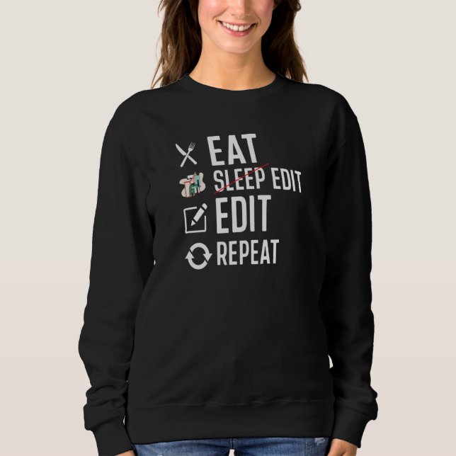 Video Editor Ninja We'll Fix It In Post Edit Life  Sweatshirt (Front)