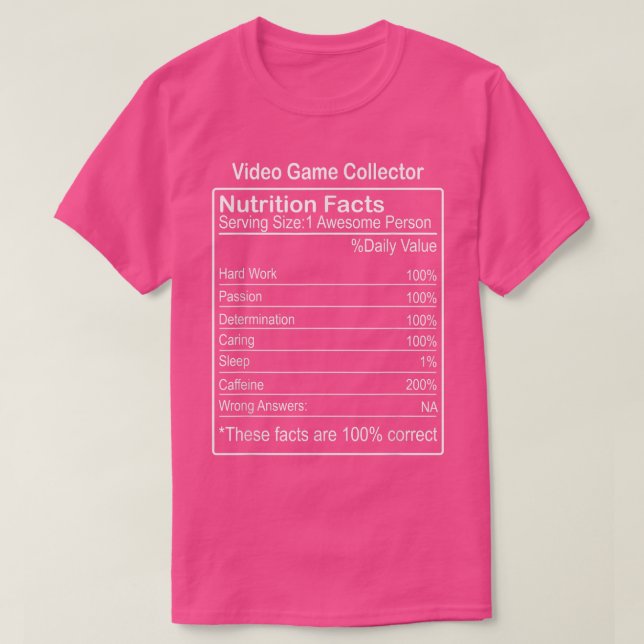 Video Game Collector Nutrition Facts Funny Sarcast T-Shirt (Design Front)