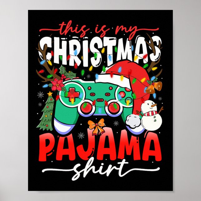 Video Game Controller This Is My Christmas Pajama  Poster (Front)
