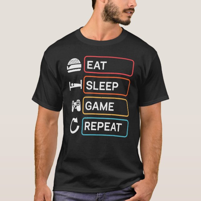 Video Game  Gaming Gamer Eat Sleep Game Repeat T-Shirt (Front)