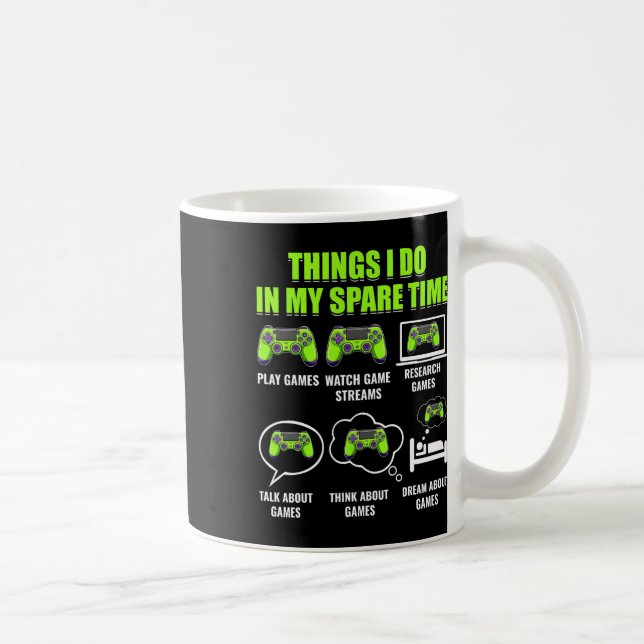 Video Game Gaming Player Funny Things I Do In My S Coffee Mug (Right)