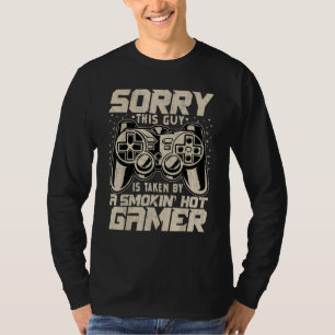 Video Game Girls This Guy Is Taken by a Gamer T-Shirt